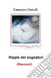 Ripple dei sognatori libro di Bartoli Ermanno