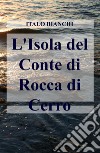 L'isola del conte di Rocca di Cerro libro