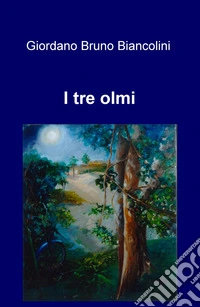 I tre olmi libro