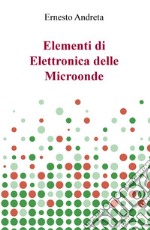 Elementi di elettronica delle microonde libro