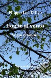 Foglie al vento. Sogni d'amore libro di D'Ugo Filippo Leo