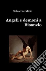 Angeli e demoni a Bisanzio libro