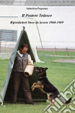 Il pastore tedesco. Riproduttori linee da lavoro 1960-1989