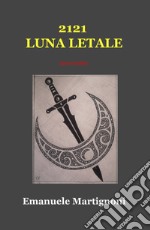 2121 Luna letale libro