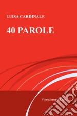 40 parole. #pensieropositivo