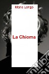 La chioma libro