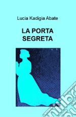 La porta segreta libro