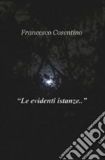 «Le evidenti istanze...» libro