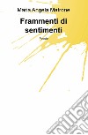 Frammenti di sentimenti libro