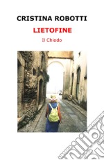 Lietofine. Il chiodo libro