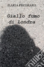 Giallo fumo di Londra libro