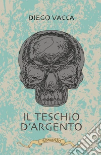 Il teschio d'argento