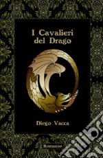 I cavalieri del drago libro