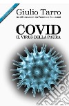 Covid. Il virus della paura libro di Tarro Giulio Santoianni Francesco