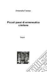 Piccoli passi di ermeneutica cristiana libro