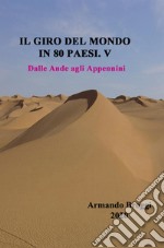 Il giro del mondo in 80 Paesi. Vol. 5: Dalle Ande agli Appennini libro