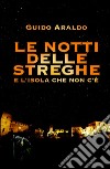 La notte delle streghe e l'isola che non c'e libro