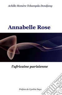 Annabelle Rose. L'africaine parisienne libro