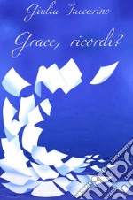 Grace, ricordi? libro