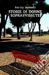 Storie di donne sopravvissute libro