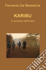 Karìbu. Il viandante dell'anima