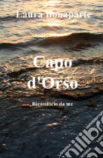 Capo d'Orso. Ricomincio da me libro