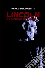 Lincoln e lo zuavo del Papa libro