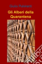 Gli alberi della quarantena libro