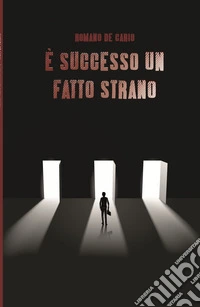 È successo un fatto strano libro