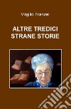 Altre tredici strane storie libro