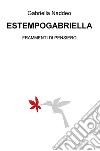 Estempogabriella. Frammenti di pensiero libro