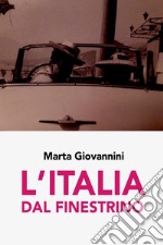 L'Italia dal finestrino libro