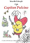 L'Isola di Capitan Pulcino. ElloWorld: un mondo da colorare per bambini di ogni età. Ediz. illustrata libro