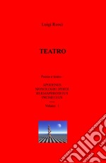 Teatro. Vol. 1: Poesia e teatro: Apodenos, Monologhi d'eroi, Hermaphroditus e Prometeus libro