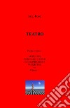 Teatro. Vol. 1: Poesia e teatro: Apodenos, Monologhi d'eroi, Hermaphroditus e Prometeus libro