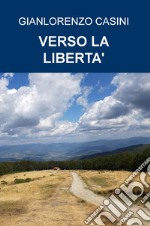 Verso la libertà libro