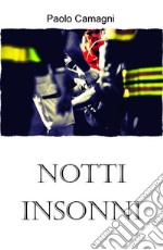 Notti insonni. Storia di un soccorritore