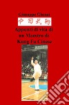 Appunti di vita di un maestro di kung fu cinese libro di Ghezzi Giuseppe