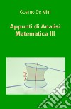 Appunti di analisi matematica III libro di De Mitri Cosimo