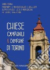 Chiese, campanili & campane di Torino libro