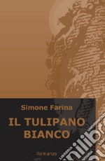 Il tulipano bianco