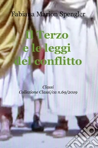 Il terzo e le leggi del conflitto libro