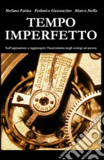 Tempo imperfetto. Sull'aspirazione a raggiungere l'isocronismo negli orologi ad ancora