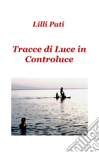 Tracce di luce in controluce
