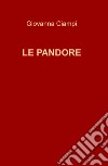 Le pandore libro di Ciampi Giovanna