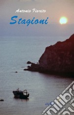 Stagioni. Poesie e brevi racconti libro