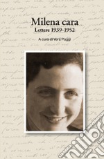 Milena cara. Lettere 1939-1952 libro