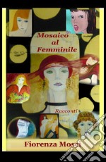 Mosaico al femminile libro