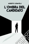 L'ombra del candidato libro