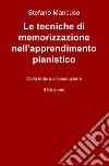 Le tecniche di memorizzazione nell'apprendimento pianistico. Dalla lettura all'esecuzione libro di Mancuso Stefano